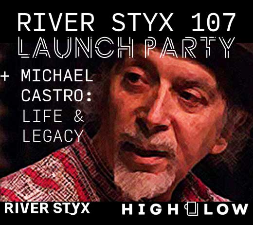 More Info for River Styx: New Issue Launch Party + Michael Castro: Life & Legacy  (CANCELLED)
