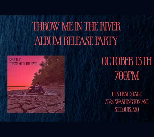 More Info for Samuel P's "Throw Me In the River" Album Release Party