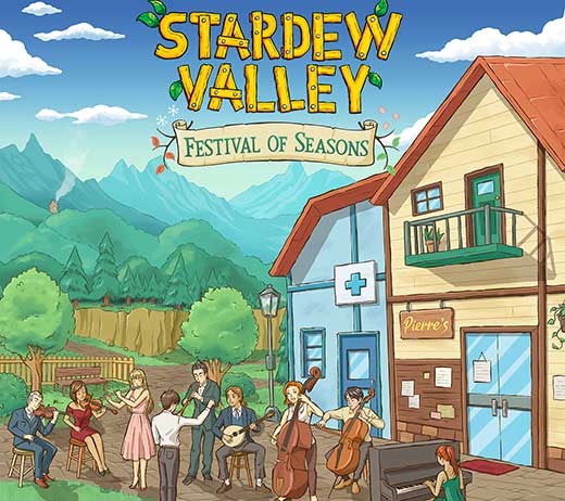 More Info for STARDEW VALLEY FESTIVAL OF SEASONS