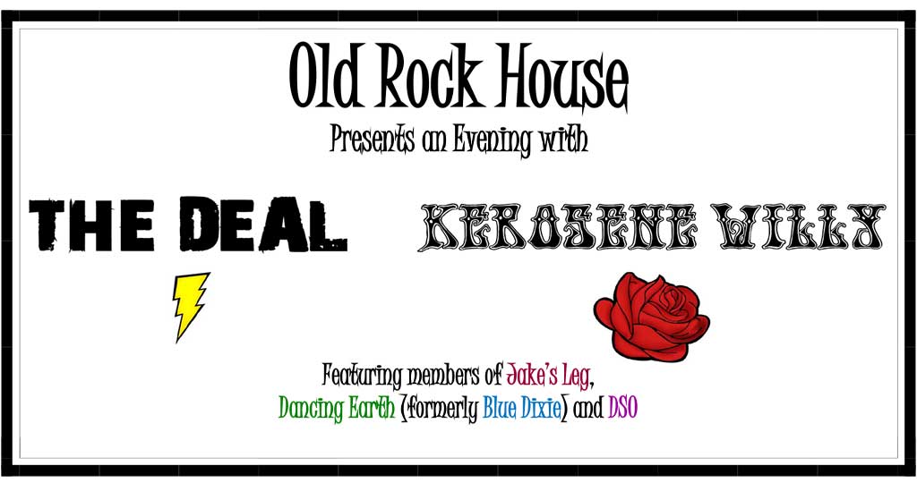 THE DEAL + KEROSENE WILLY