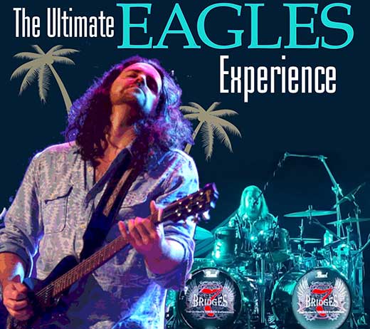 More Info for THE ULTIMATE EAGLES EXPERIENCE STARRING 7 BRIDGES